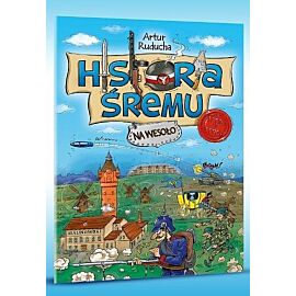 Historia Śremu na wesoło - 2