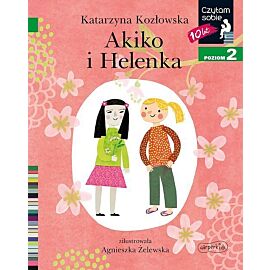 Akiko i Helenka. Czytam sobie. Poziom 2
