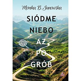 Siódme niebo aż po grób. Większe litery