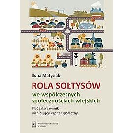 Rola Sołtysów we współczesnych społecznościach wiejskich