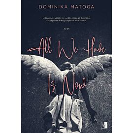All we have is now. Tom 1