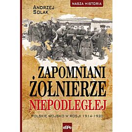 Zapomniani żołnierze Niepodległej