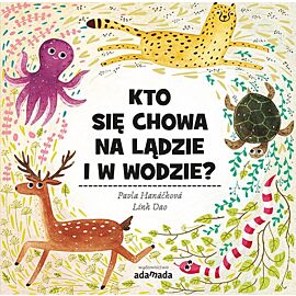 Kto się chowa na lądzie i w wodzie