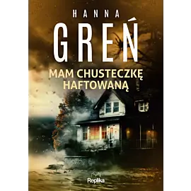 Mam chusteczkę haftowaną. Śmiertelne wyliczanki, tom 1
