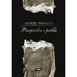 Przepustka z piekła. 44 szkice o literaturze i przygodach duszy