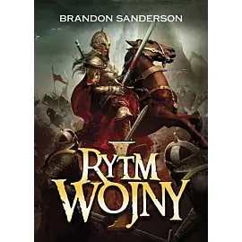 Rytm wojny. Seria Archiwum Burzowego Światła. Tom 4. Część 1
