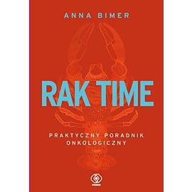 Rak time. Praktyczny poradnik onkologiczny (e-book)