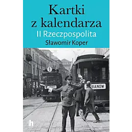 Kartki z kalendarza. II Rzeczpospolita