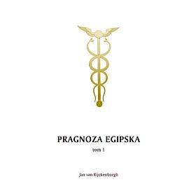 Pragnoza egipska. Tom 1