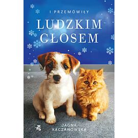 I przemówiły ludzkim głosem