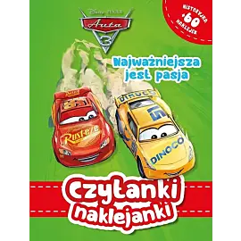 Czytanki naklejanki. Najważniejsza jest pasja. Disney Pixar Auta 3