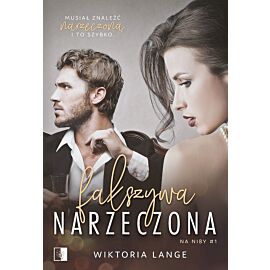 Fałszywa narzeczona. Na niby. Tom 1