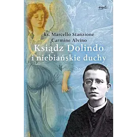 Ksiądz Dolindo i niebiańskie duchy