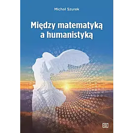 Między matematyką a humanistyką