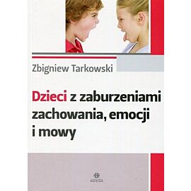 Dzieci z zaburzeniami zachowania, emocji i mowy
