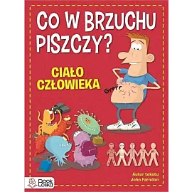Co w brzuchu piszczy? Ciało człowieka