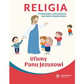 Religia 5 latki podręcznik z ćwiczeniami - Ufamy Panu Jezusowi