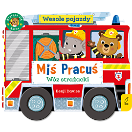 Miś Pracuś. Wesołe pojazdy. Wóz strażacki