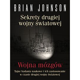 Sekrety drugiej wojny światowej. Wojna mózgów