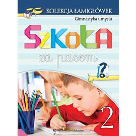 Kolekcja łamigłówek cz. 2 gimnastyka umysłu szkoła za pasem