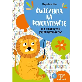 Ćwiczenia na koncentrację dla starszych przedszkolaków