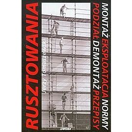 Rusztowania. Montaż. Eksploatacja. Normy