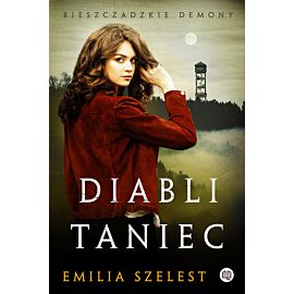 Diabli taniec. Bieszczadzkie demony. Tom 2