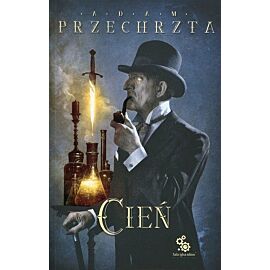 Cień. Cykl Materia Prima. Tom 3