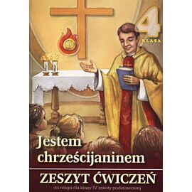 Religia Jestem Chrześcijaninem ćwiczenia dla klasy 4 szkoły podstawowej