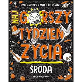 Środa. Najgorszy tydzień życia