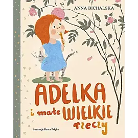 Adelka i małe WIELKIE rzeczy
