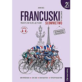 Francuski w tłumaczeniach. Słownictwo 2. Poziom b1-b2