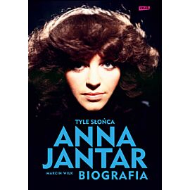 Tyle słońca. Anna Jantar. Biografia