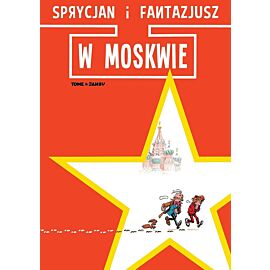 Sprycjan i Fantazjusz w Moskwie