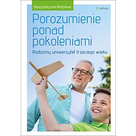 Porozumienie ponad pokoleniami. Rodzinny uniwersytet trzeciego wieku (e-book)