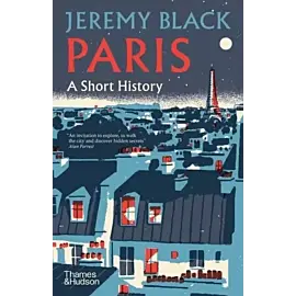 Paris A Short History