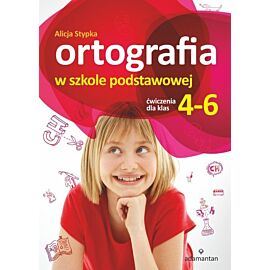 Ortografia w szkole podstawowej ćwiczenia dla klas 4-6 wyd. 3