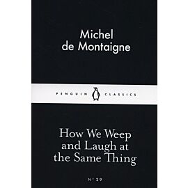 How We Weep and Laugh at the Same Thing