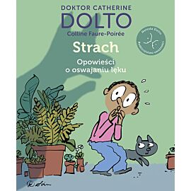 Strach. Opowieści o oswajaniu lęku