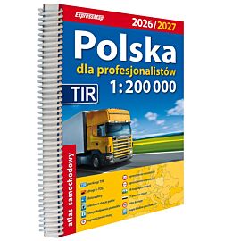 Polska Atlas Samochodowy dla Profesjonalistów 1:200 000 wydanie 2026/2027