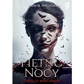 Piętno nocy. Daję ci wieczność. Tom 5