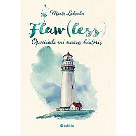 Flaw(less). Opowiedz mi naszą historię