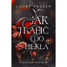 Jak trafić do piekła. Misterium piekła. Tom 1