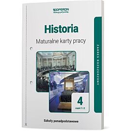 Historia 4 maturalne karty pracy część 1 i 2 liceum i technikum zakres rozszerzony