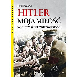 Hitler moja miłość.