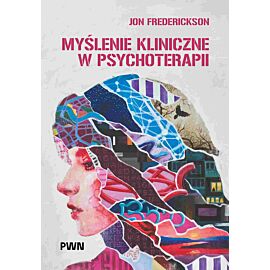 Myślenie kliniczne w psychoterapii