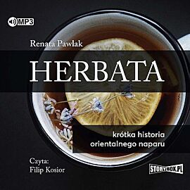 Herbata Krótka historia orientalnego naparu