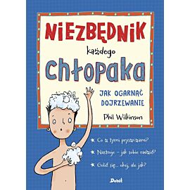 Niezbędnik każdego chłopaka. Jak ogarnąć dojrzewanie