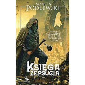 Księga Zepsucia. Tom 1