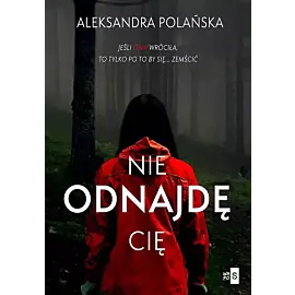 Nie odnajdę cię